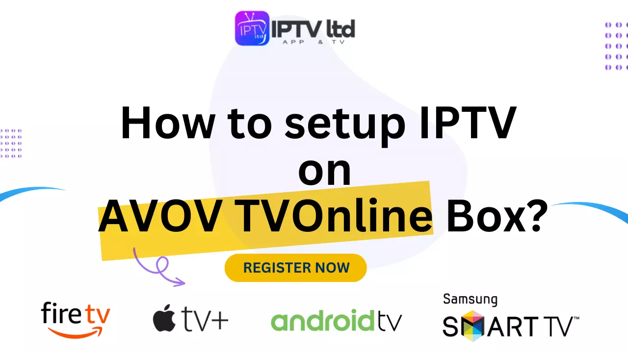 How to setup IPTV on AVOV TVOnline Box
